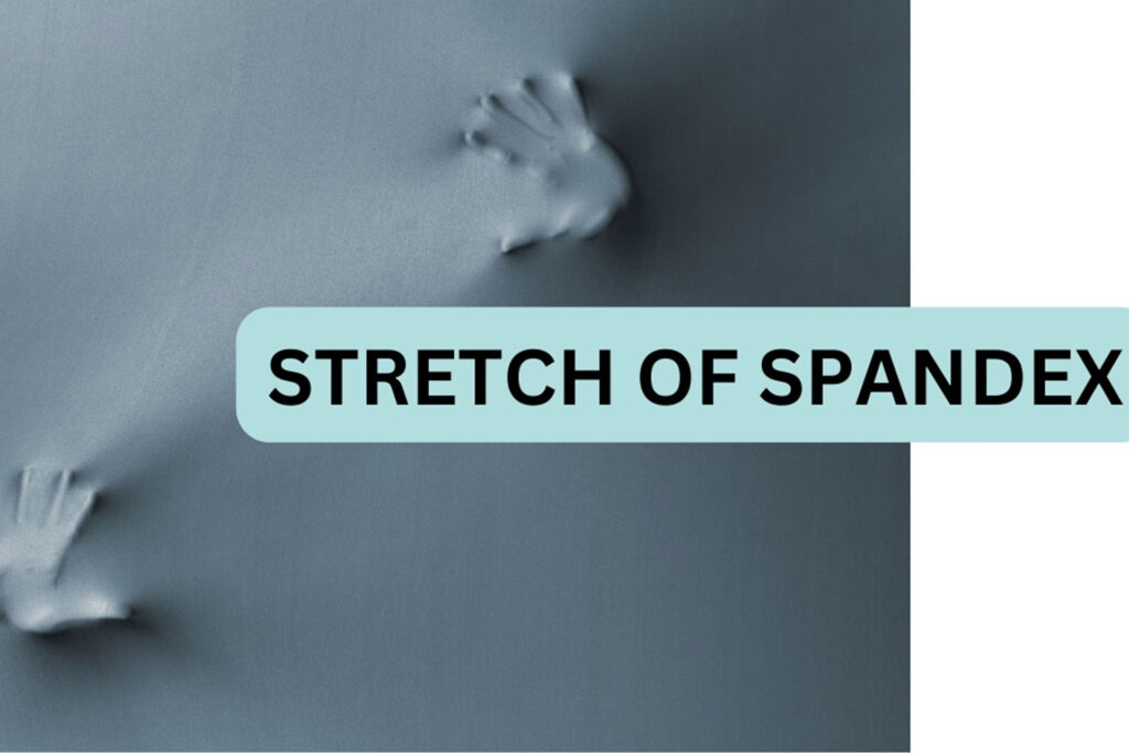 Is Spandex Stretchable