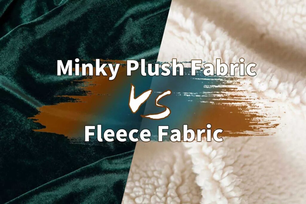 Minky vs Fleece vs Plush Fabric